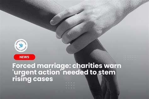 forced marriage charities uk.